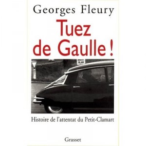 Kill De Gaulle! History of Petit-Clamart attack - George Fleury
