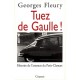 Tuez De Gaulle ! Histoire De L'attentat Du Petit-clamart - Georges Fleury