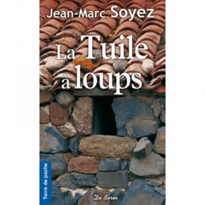 Tuile A Loups (la) - Soyez Jean-marc