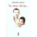 Tu Leur Diras - Maddly Bamy