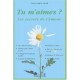 Tu M'aimes , Les Secrets De L'amour - Marie-amelie Picard
