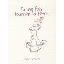 Tu Me Fais Tourner La Tete ! - Helen Exley