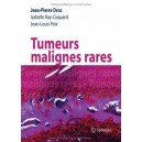 Tumeurs Malignes Rares - Jean-pierre Droz , Isabelle Ray-coquard , Jean-louis Peix