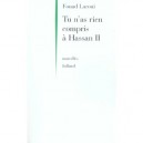 Tu N'as Rien Compris A Hassan Ii - Fouad Laroui