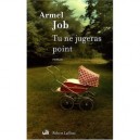 Tu Ne Jugeras Point - Armel Job