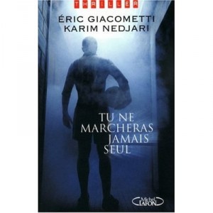 Tu Ne Marcheras Jamais Seul - Eric Giacometti , Karim Nedjari