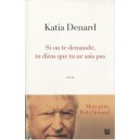 Si On Te Demande  dis Que Tu Ne Sais Pas - Denard Katia