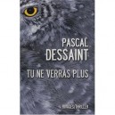 Tu Ne Verras Plus - Pascal Dessaint