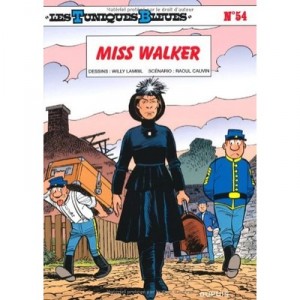 Les Tuniques Bleues T.54 , Miss Walker - Raoul Cauvin , Willy Lambil