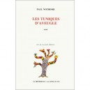 Tuniques D'aveugle - Paul Nothomb