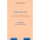 Tunis 1942-1952 , Chronique De Trois Jeunes Filles Juives Tunisiennes Face A Leur Destinee - Gabriel-gerard Benattar