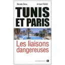 De Tunis A Paris , Les Liaisons Dangereuses - Nicolas Beau