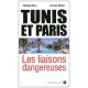 De Tunis A Paris , Les Liaisons Dangereuses - Nicolas Beau
