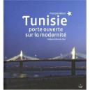 Tunisie , Porte Ouverte Sur La Modernite - Francois Becet