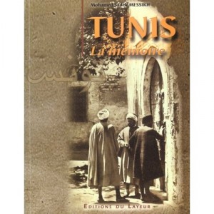 Tunis , La Memoire - Mohamed Sadekh-messikh