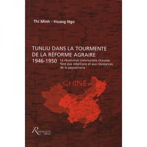 Tunliu Dans La Tourmente De La Reforme Agraire 1946-1950 - Ngo Thi Minh-hoang