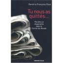 Tu Nous As Quittes... Paraitre Et Disparaitre Dans Le Carnet Du Monde - Daniel Rivet , Francoise Rivet
