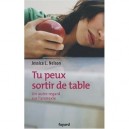 Tu Peux Sortir De Table , Un Autre Regard Sur L'anorexie - Jessica L. Nelson
