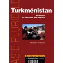 Turkmenistan , Un Destin Au Carrefour Des Empires - Sebastien Peyrouse