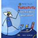Turlututu , Histoires Magiques - Herve Tullet