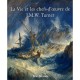La Vie Et Les Chefs-d'oeuvre De J.m.w. Turner - Eric Shanes