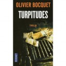 Turpitudes - Olivier Bocquet