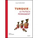 Turquie : Le Putsch Permanent - Erol Ozkoray
