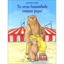 Tu Seras Funambule Comme Papa - Frederic Stehr