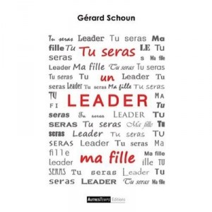 You will be a leader Ma Girl - Gerard Schoun
