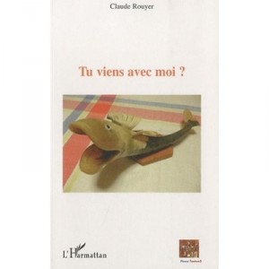 You come with me? - Claude Rouyer