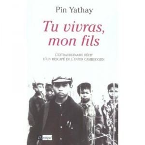 You will live, My Son - Pin Yathay