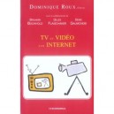 Tv Et Video Sur Internet - Dominique Roux