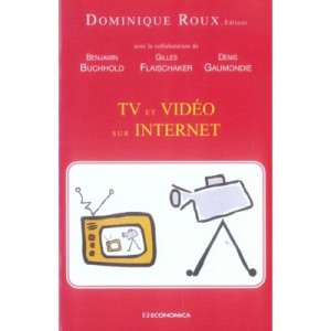 TV and Video on Internet - Dominique Roux