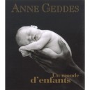 Un Monde D'enfants - Anne Geddes
