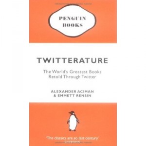 Twitterature - Aciman , Rensin