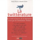 La Twitterature , Les Chefs-oeuvre De Litterature Revus Par La Generation Twitter - Emmett Rensin , Alexandre Aciman