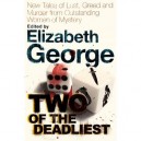 Two Of The Deadliest - Elizabeth George