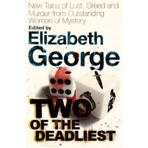 Two Of The Deadliest - Elizabeth George