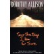 Two Or Three Things I Know For S - Dorothy Allison
