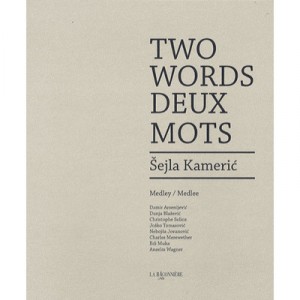 Two Three Words , Deux Trois Mots - Sejla Kameric