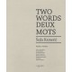 Two Three Words , Deux Trois Mots - Sejla Kameric