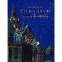 Tycho Brahe , Prince Des Etoiles - Olivier Melano