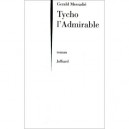 Tycho L'admirable - Gerald Messadie