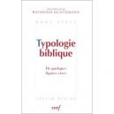 Typologie Biblique De Quelques Figures Vives - Raymond Kuntzmann