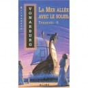 Tyranael T.5 La Mer Allee Avec Le Soleil - Elisabeth Vonarburg