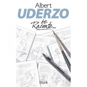 Uderzo Se Raconte - Albert Uderzo