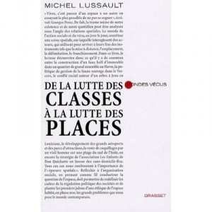 The struggle of classes in the struggle of Places - Michel Lussault