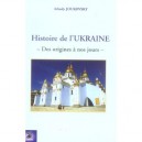 Histoire De L'ukraine , Des Origines A Nos Jours - Arkady Joukovsky