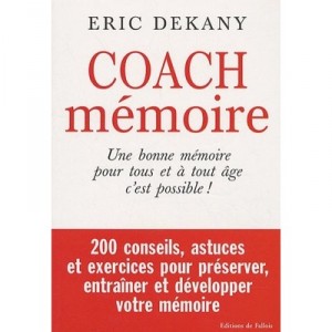 Coach memory, a good memory for all and at any age is Possible! - Eric Dekany