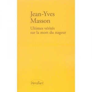 Ultimate truth about the death of the swimmer - Jean-Yves Masson